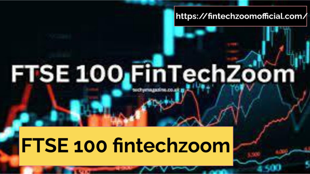 FTSE 100 fintechzoom