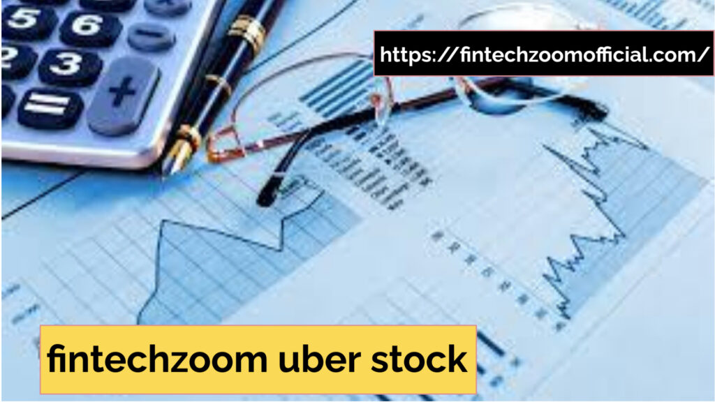 fintechzoom uber stock
