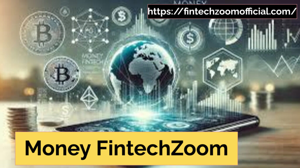 Money FintechZoom 