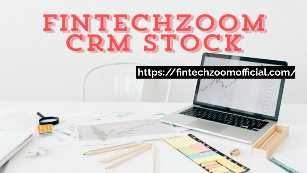 fintechzoom crm stock  