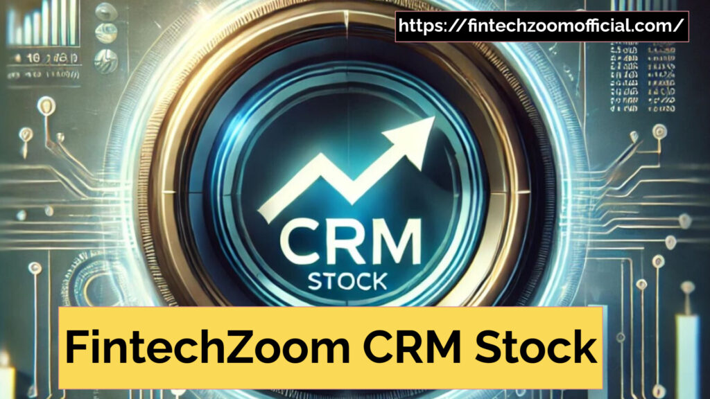 fintechzoom crm stock