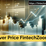 Silver Price FintechZoom