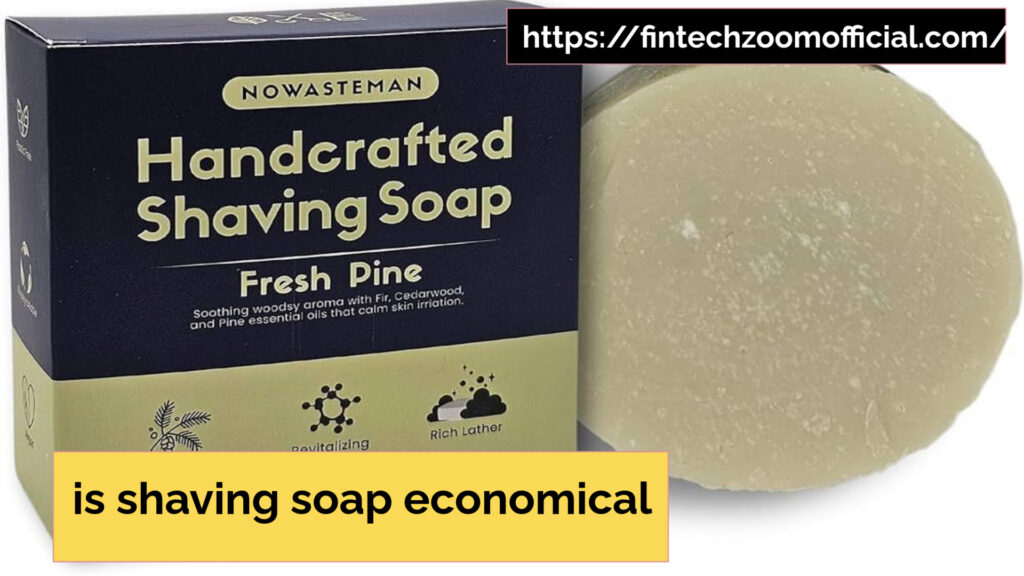 is shaving soap economical         