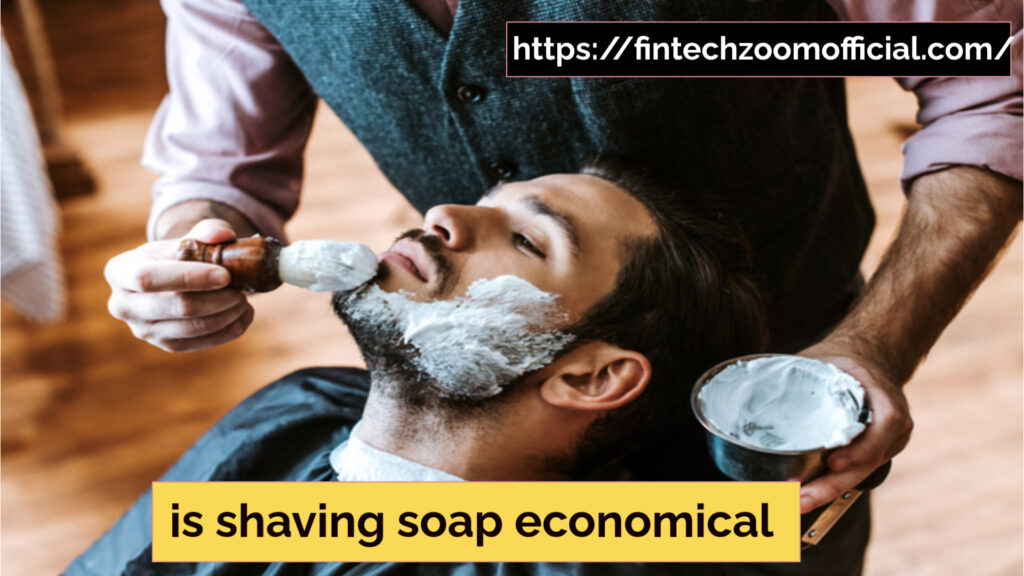 is shaving soap economical         