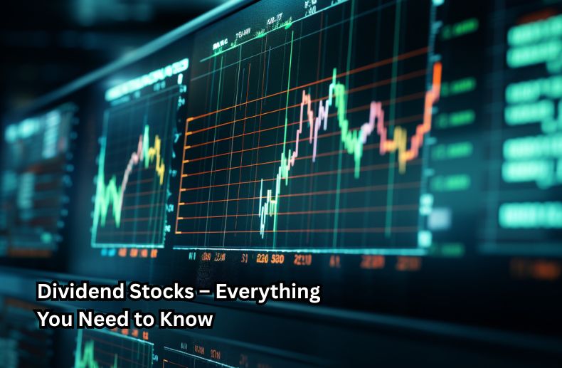 Dividend Stocks – Everything You Need to Know