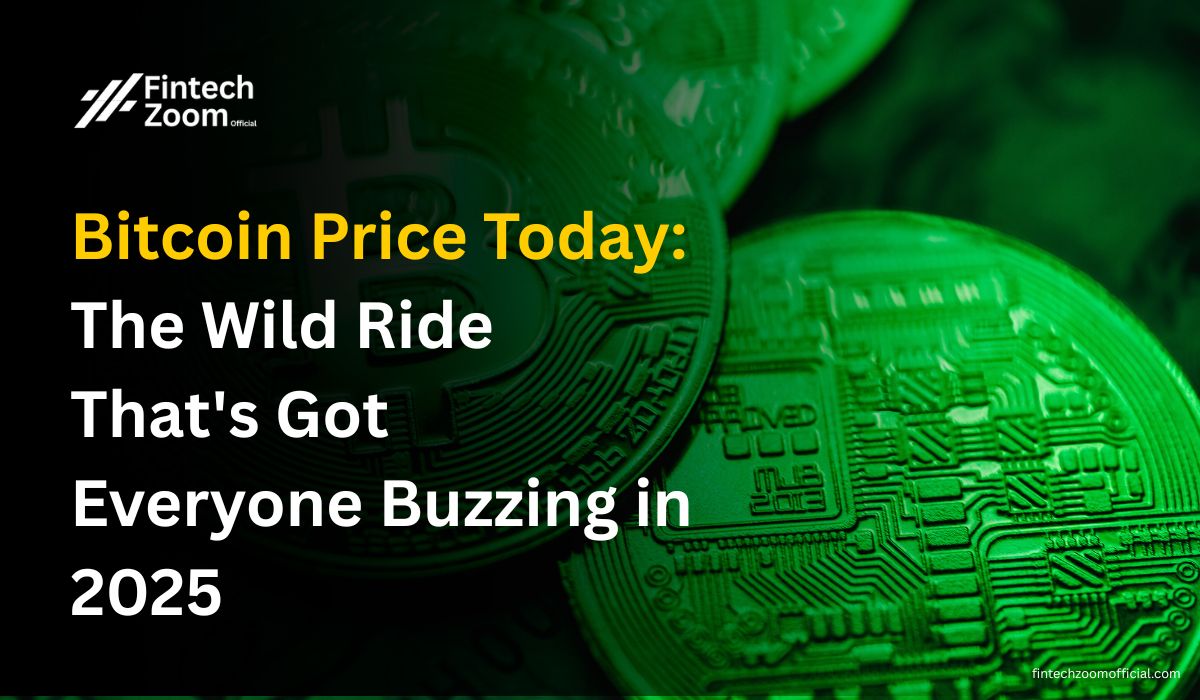 Bitcoin Price Today: The Wild Ride That’s Got Everyone Buzzing in 2025